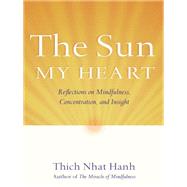 The Sun My Heart The Companion to The Miracle of Mindfulness by Hanh, Thich Nhat, 9781952692789