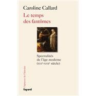 Le temps des fantmes by Caroline Callard, 9782213712789