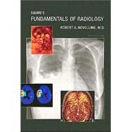 Squire's Fundamentals of Radiology by Novelline, Robert A.; Squire, Lucy Frank, 9780674012790