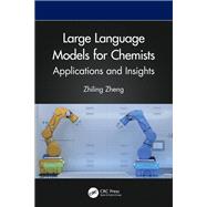 Large Language Models for Chemists by Zhiling Zheng, 9781041132790