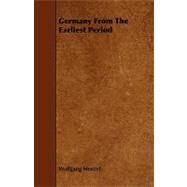 Germany from the Earliest Period by Menzel, Wolfgang, 9781443792790