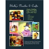 Shelly's Needles & Crafts by Thorpe, Rochelle O'neal; Zhang, Qingnan Sally; Novins, Amy, 9781503012790