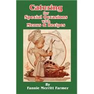 Catering for Special Ocassions With Menus & Recipes by Farmer, Fannie Merritt, 9781589632790