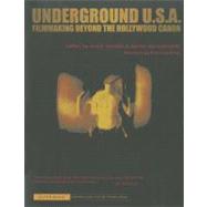 Underground U.S.A.: Filmmaking Beyond the Hollywood Canon by Mendik, Xavier; Schneider, Steven Jay, 9780231162791