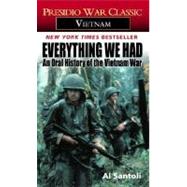 Everything We Had An Oral History of the Vietnam War by SANTOLI, AL, 9780345322791