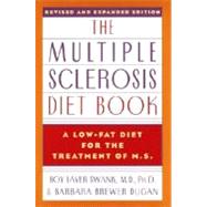 The Multiple Sclerosis Diet Book A Low-Fat Diet for the Treatment of M.S., Revised and Expanded Edition by Swank, Roy Laver; Dugan, Barbara Brewer, 9780385232791