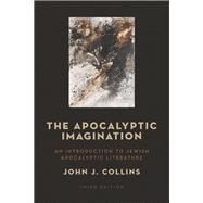 The Apocalyptic Imagination by Collins, John J., 9780802872791