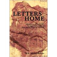 Letters Home: Glimpses of a Cuso Cooperant's Life in Northern Nigeria, 1969-1970 by Buhler, R. A., 9781412092791