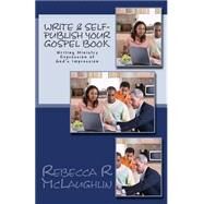 Write & Self-publish Your Gospel Book by Mclaughlin, Rebecca R., 9781493592791