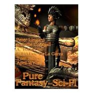 Pure Fantasy and Sci-fi by Castillo, Mona Lisa; Lingard, Peter; Corrigall, Melodie; Diel, A. Todd; De La Garza, Lela Marie, 9781500412791