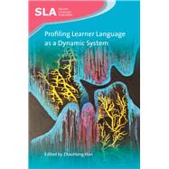 Profiling Learner Language As a Dynamic System by Han, Zhaohong, 9781788922791