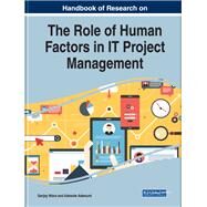 Handbook of Research on the Role of Human Factors in It Project Management by Misra, Sanjay; Adewumi, Adewole, 9781799812791