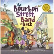 The Bourbon Street Band Is Back by Shankman, Ed; O'neill, Dave, 9781933212791
