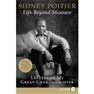 Life Beyond Measure by Poitier, Sidney, 9780061562792