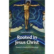 Rooted in Jesus Christ by Izuzquiza, Daniel, 9780802862792