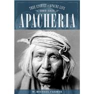 Apacheria by Farmer, W. Michael, 9781493032792