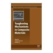 Toughening Mechanisms in Composite Materials by Qin; Ye, 9781782422792