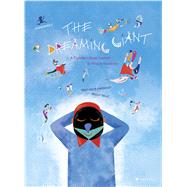 The Dreaming Giant A Children's Book Inspired by Wassily Kandinsky by Massenot, Veronique; Nille, Peggy, 9783791372792