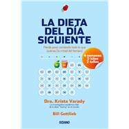 La dieta del da siguiente Pierde peso comiendo todo lo que quieras (la mitad del tiempo) by Varady, Krista, 9786077352792