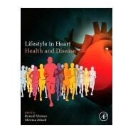 Lifestyle in Heart Health and Disease by Watson, Ronald Ross; Zibadi, Sherma, 9780128112793