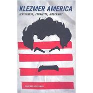 Klezmer America by Freedman, Jonathan, 9780231142793