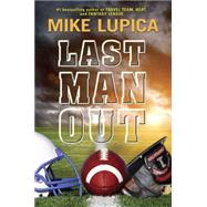 Last Man Out by Lupica, Mike, 9780399172793