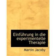 Einfa Hrung in Die Experimentelle Therapie by Jacoby, Martin, 9780554742793