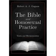 Bible and Homosexual Practice by Gagnon, Robert A. J., 9780687022793