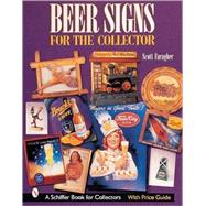 Beer Signs for the Collector,ScottFaragher,9780764312793