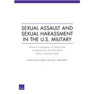 Sexual Assault and Sexual Harassment in the U.S. Military Investigations of Potential Bias in Estimates from the 2014 RAND Military Workplace Stud by Morral, Andrew R.; Gore, Kristie L.; Schell, Terry L., 9780833092793