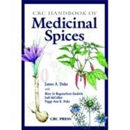 CRC Handbook of Medicinal Spices by Duke; James A., 9780849312793