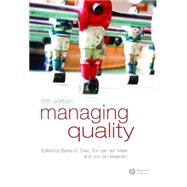 Managing Quality by Dale, Barrie G.; van der Wiele, Ton; van Iwaarden, Jos, 9781405142793