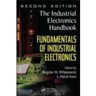 Fundamentals of Industrial Electronics by Wilamowski; Bogdan M., 9781439802793