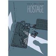 Hostage by Delisle, Guy, 9781770462793