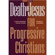 Death of Jesus for Progressive Christians by Schmidt, Donald, 9781773432793
