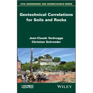 Geotechnical Correlations for Soils and Rocks by Verbrugge, Jean-claude; Schroeder, Christian, 9781786302793