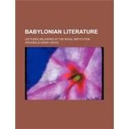 Babylonian Literature by Sayce, Archibald Henry, 9780217442794