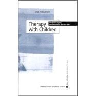 Therapy with Children : Children's Rights, Confidentiality and the Law by Debbie Daniels, 9780761952794