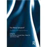 Too Many Lawyers?: The Future of the Legal Profession by Katvan; Eyal, 9781138212794