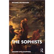 The Sophists by McKirahan; Richard, 9781138902794