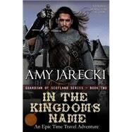 In the Kingdom's Name by Jarecki, Amy, 9781523252794