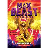 Raptor Alert (Max Beast #3) by Mara, Maddy, 9798225002794