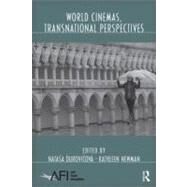 World Cinemas, Transnational Perspectives by Durovicov, Nataaa; Newman, Kathleen E., 9780203882795