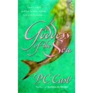 Goddess of the Sea by Cast, P. C., 9780425192795