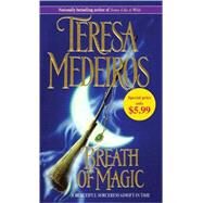 Breath of Magic by Medeiros, Teresa, 9780553592795