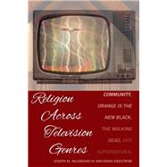 Religion Across Television Genres by Valenzano, Joseph M., III.; Engstrom, Erika, 9781433152795