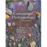 CONTAMINANT HYDROGEOLOGY by Fetter, C. W.; Boving, Thomas; Kreamer, David, 9781478632795