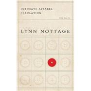 Intimate Apparel/ Fabulation by Nottage, Lynn, 9781559362795