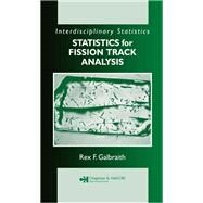 Statistics for Fission Track Analysis by Galbraith, Rex F., 9780367392796
