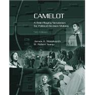Camelot : A Role-Playing Simulation for Political Decision Making by Woodworth, James; Gump, W. Robert; Forrester, James R., 9780534602796